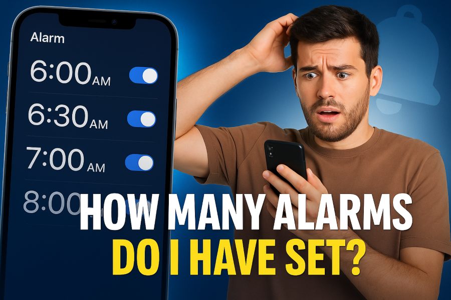 How Many Alarms Do I Have Set