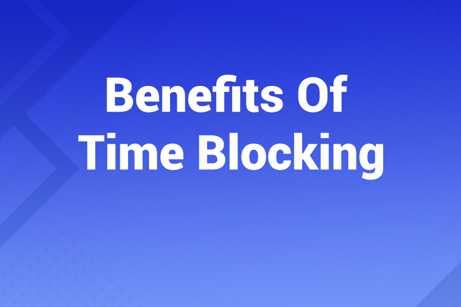 benefits of time blocking