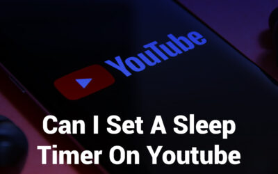 Can I Set a Sleep Timer on YouTube? Here’s How and Why It Matters