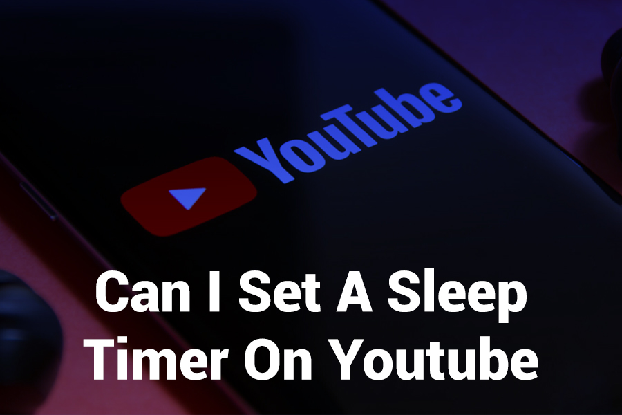 can i set a sleep timer on youtube