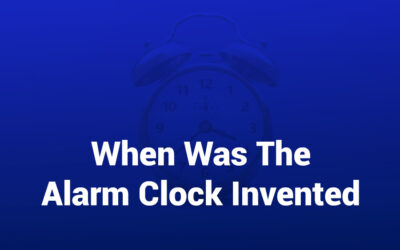 When Was the Alarm Clock Invented: The Complete History of How We Learned to Wake Up on Time
