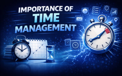 Importance of Time Management: Unlock Your Full Potential